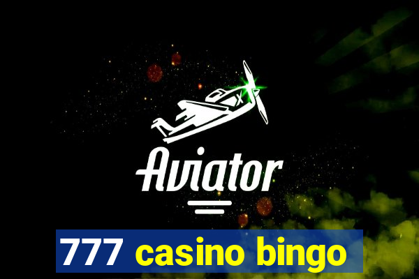 777 casino bingo