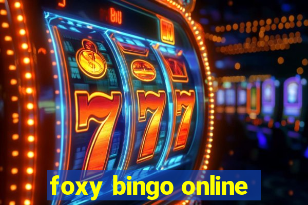 foxy bingo online