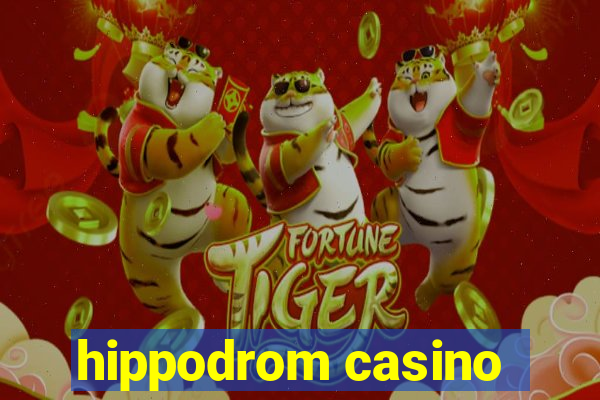 hippodrom casino