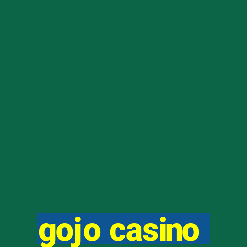 gojo casino