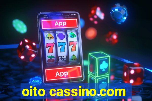 oito cassino.com