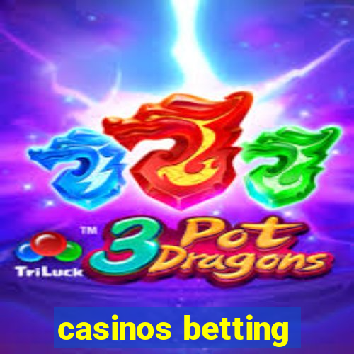 casinos betting