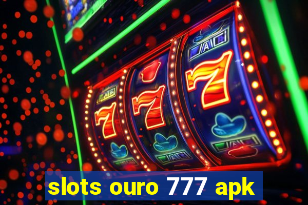 slots ouro 777 apk