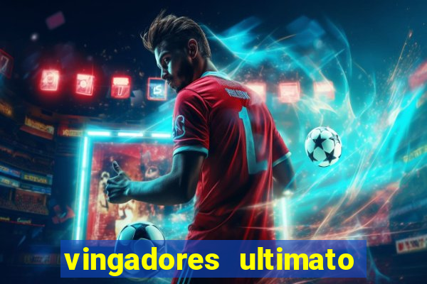 vingadores ultimato filme completo dublado google drive