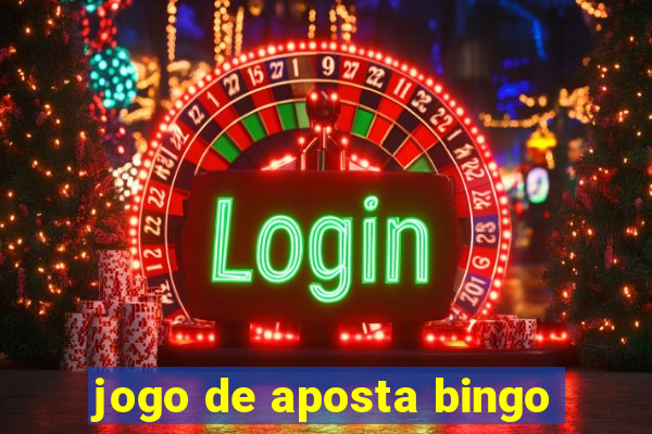 jogo de aposta bingo