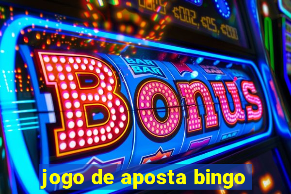 jogo de aposta bingo