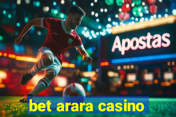 bet arara casino