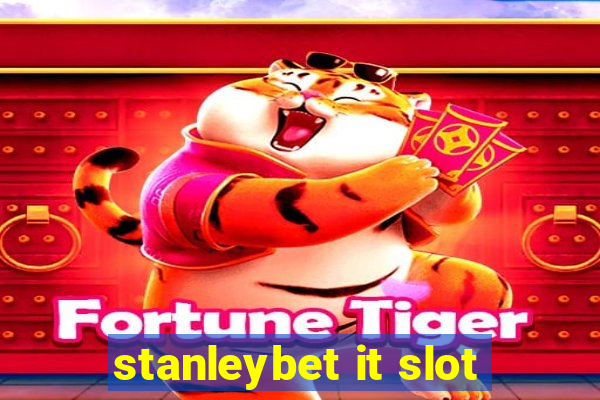 stanleybet it slot