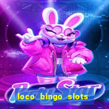 loco bingo slots casino online