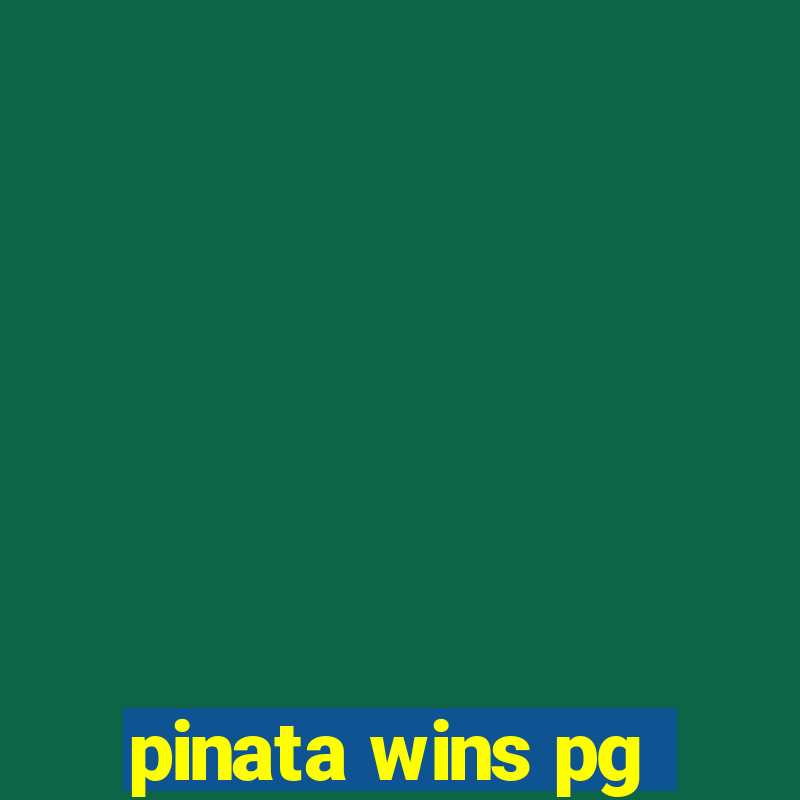 pinata wins pg