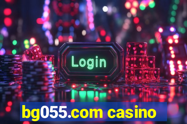 bg055.com casino