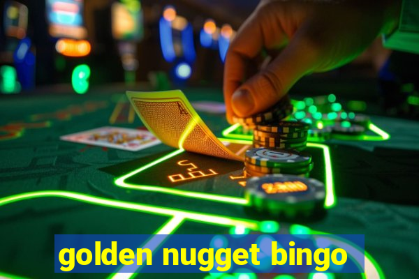 golden nugget bingo