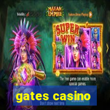 gates casino