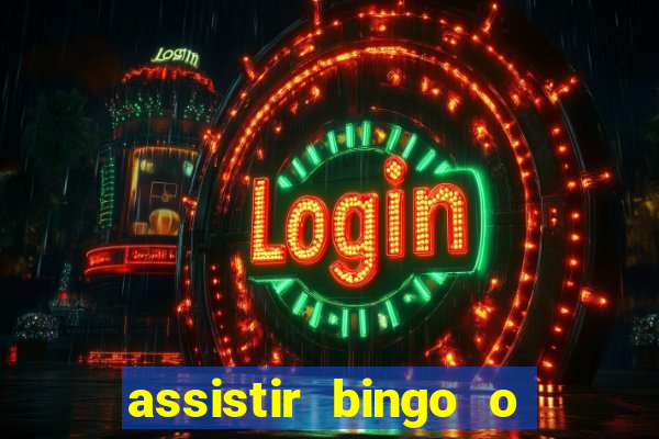 assistir bingo o rei das manhas filme completo dublado