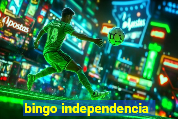 bingo independencia