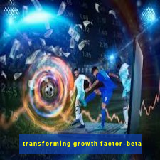 transforming growth factor-beta