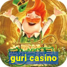 guri casino