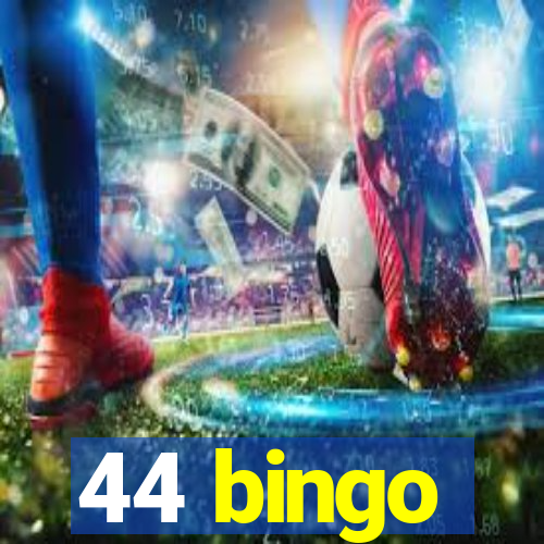 44 bingo