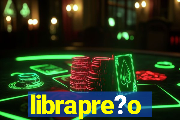 librapre?o