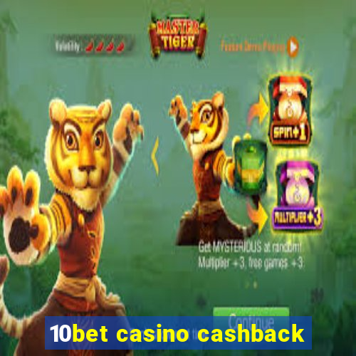 10bet casino cashback