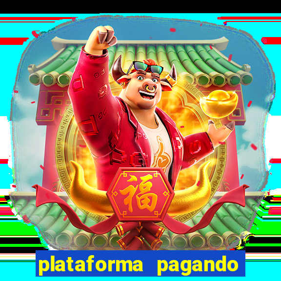 plataforma pagando no cadastro fortune tiger