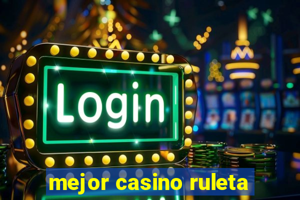 mejor casino ruleta