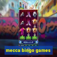 mecca bingo games