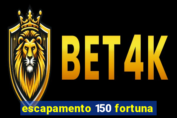 escapamento 150 fortuna