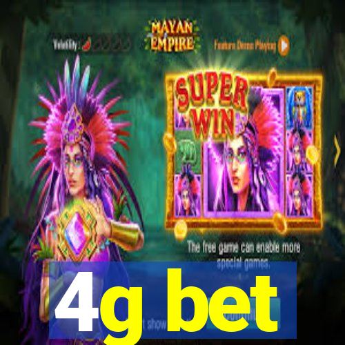 4g bet