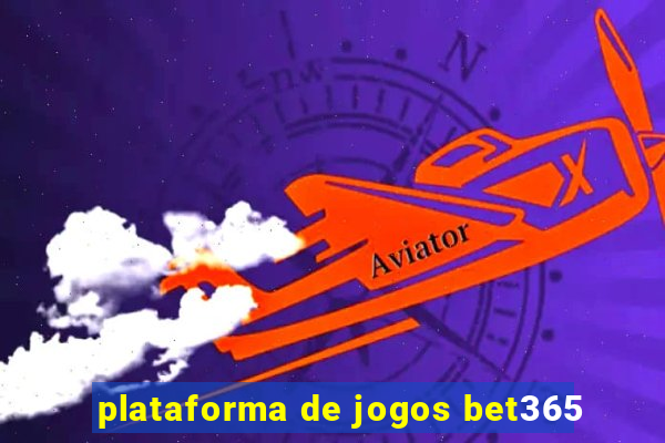 plataforma de jogos bet365