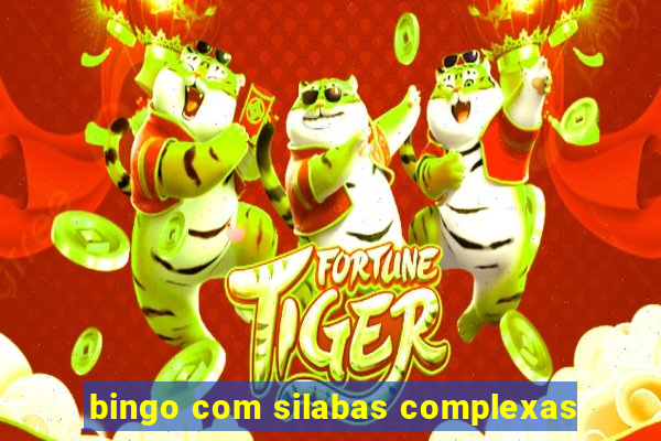 bingo com silabas complexas