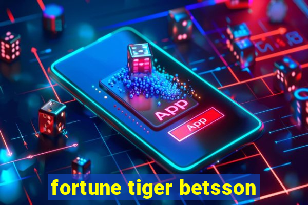 fortune tiger betsson