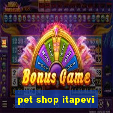 pet shop itapevi