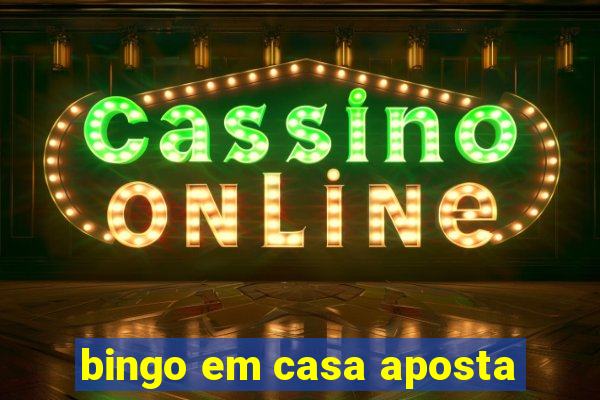 bingo em casa aposta