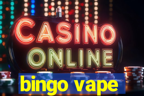 bingo vape