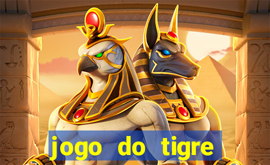 jogo do tigre plataforma chinesa