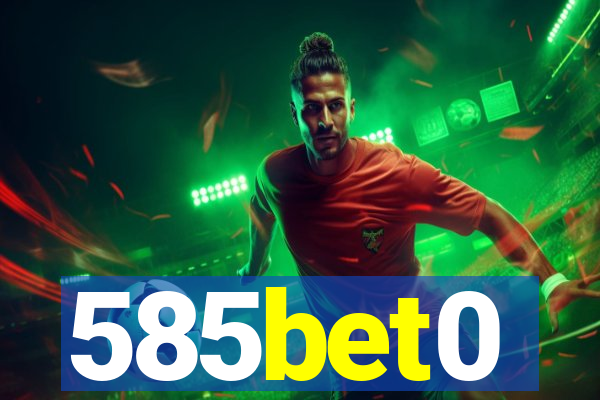 585bet0