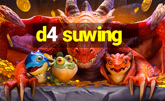 d4 suwing