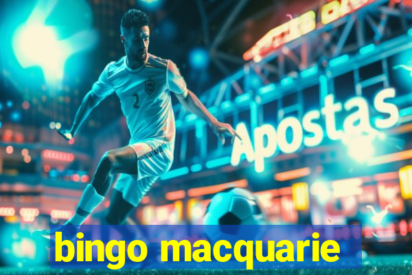 bingo macquarie