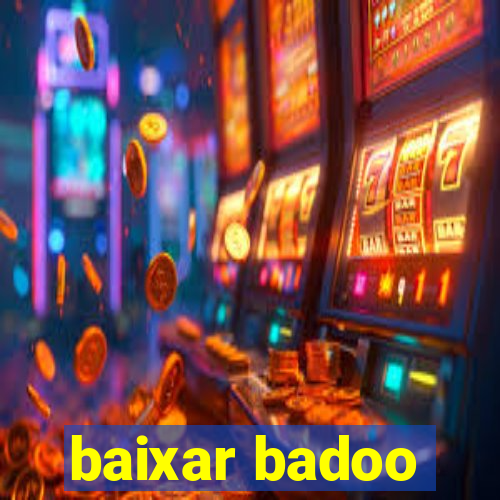 baixar badoo