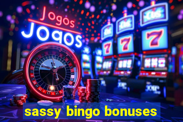 sassy bingo bonuses