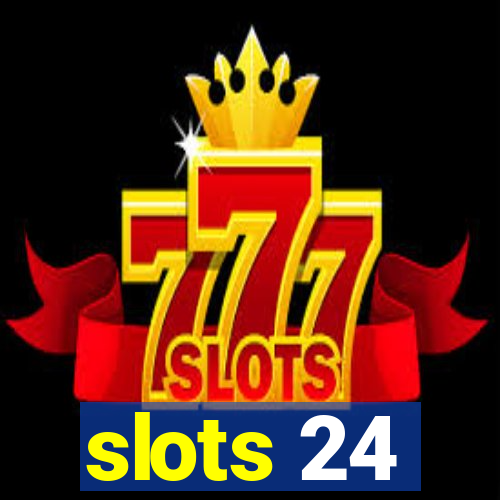 slots 24