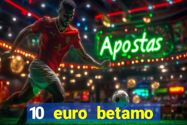 10 euro betamo casino bonus