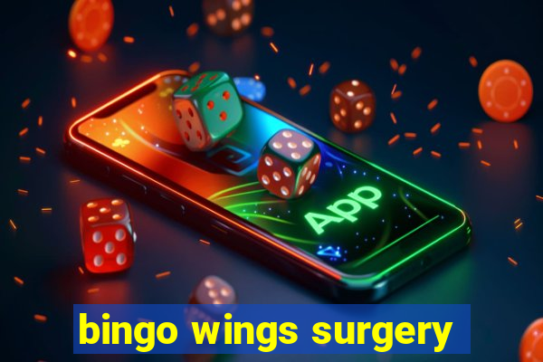 bingo wings surgery