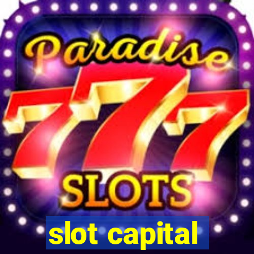 slot capital