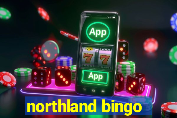 northland bingo