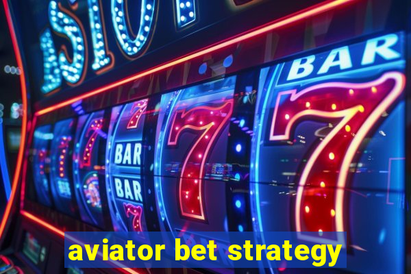 aviator bet strategy