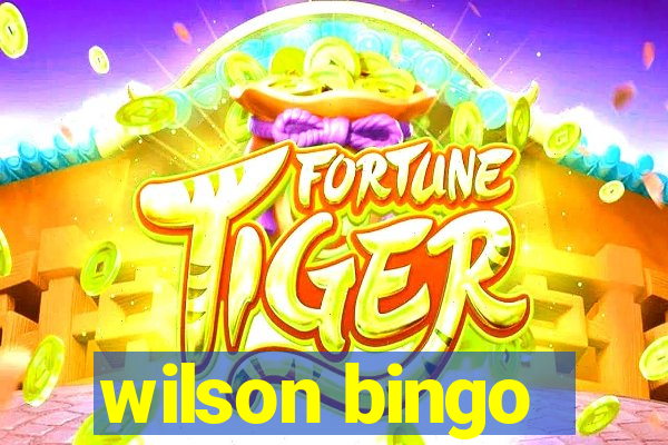 wilson bingo