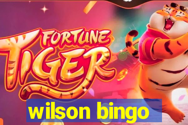 wilson bingo