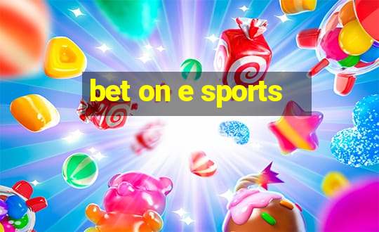 bet on e sports